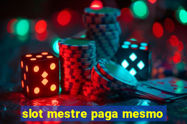 slot mestre paga mesmo